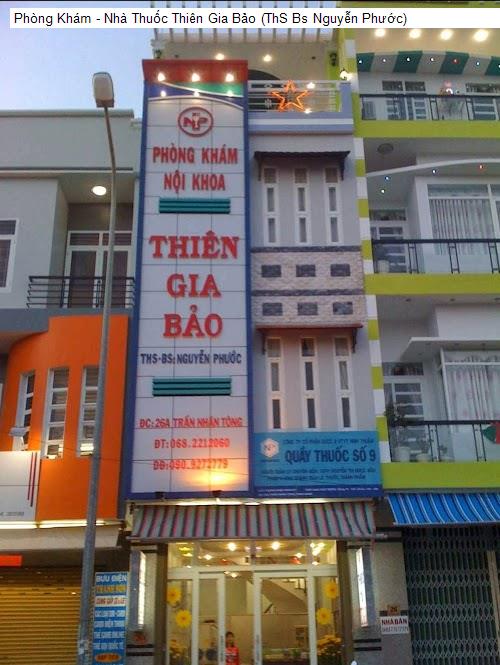 Hình ảnh Phòng Khám - Nhà Thuốc Thiên Gia Bảo (ThS Bs Nguyễn Phước)